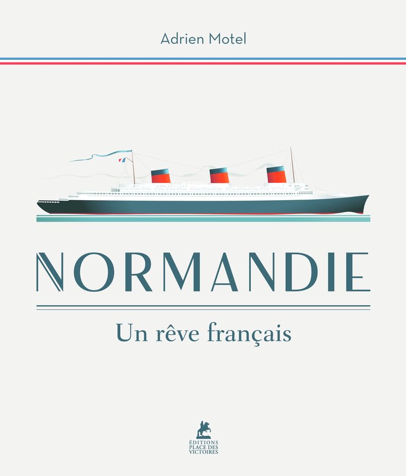 « Normandie, un rêve français », un paquebot, symbole de la grandeur nationale